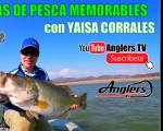 ANGLERS TV Aventuras memorables de pesca con Yaisa Corrales VOL.1